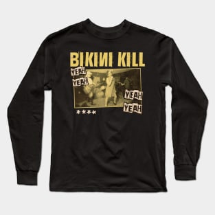 Bikini Kill Vintage 1990 // Yeah Yeah Yeah Yeah Original Fan Design Artwork Long Sleeve T-Shirt